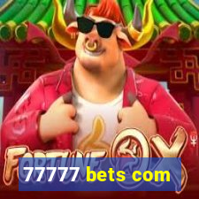 77777 bets com